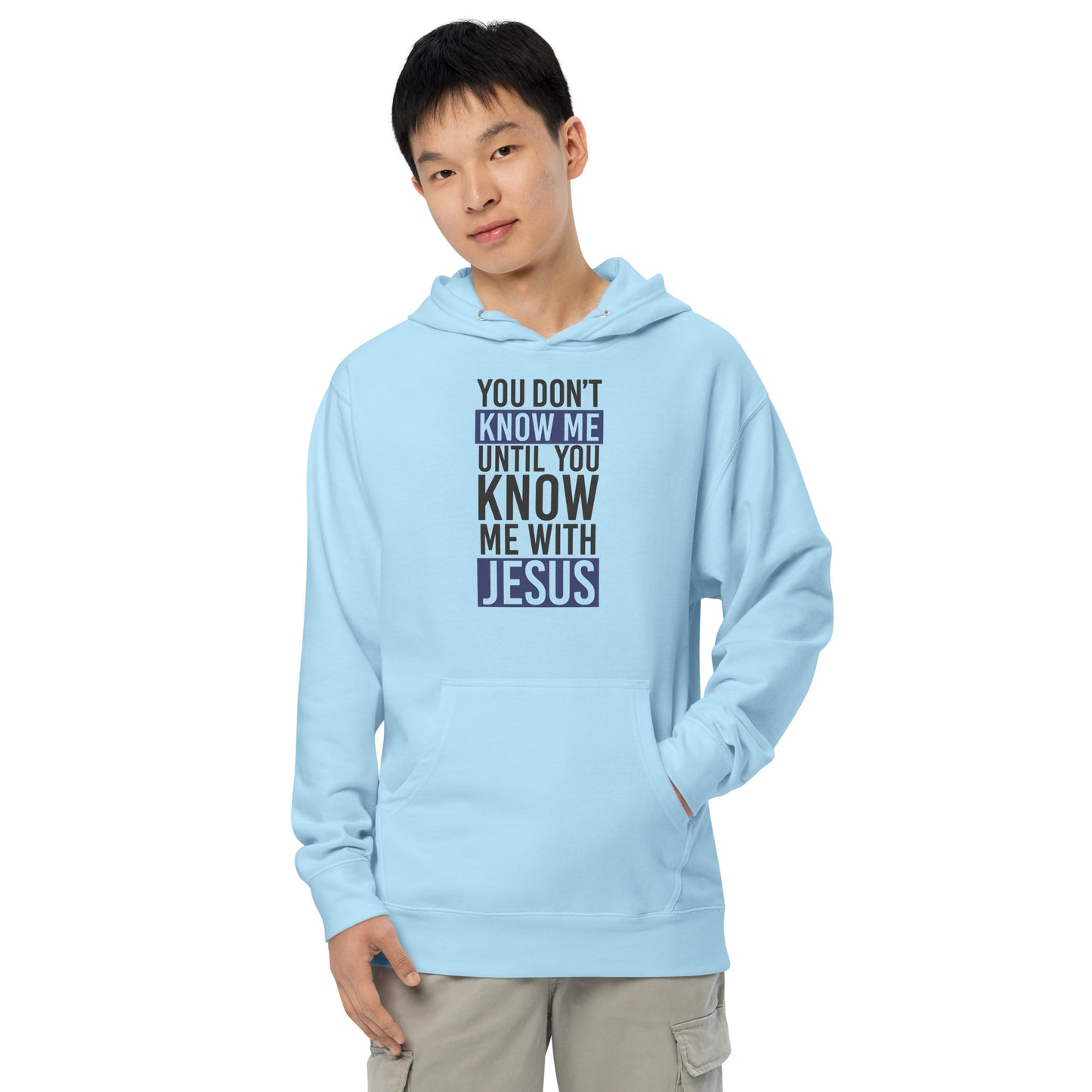 You Don't Know Me Until You Know Me with Jesus - hoodie